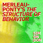 Maurice Merleau-Ponty | The Structure of Behavior